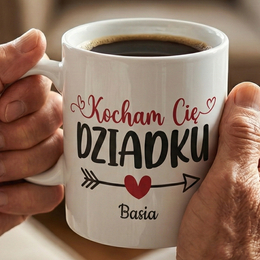 Kubek z nadrukiem "Kocham/Kochamy Cię Dziadku"