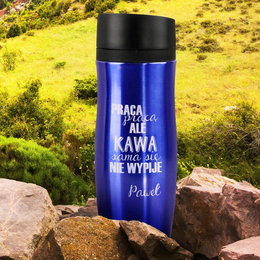 Kubek termiczny niebieski - kawa sama się nie wypije