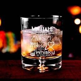 Szklanka do whisky : "...żebyś zawsze miał ... whisky w szklance" 250ml