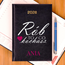 Kalendarz z nadrukiem - Rób to co kochasz