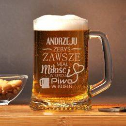 Kufel z grawerem- " ...żebyś zawsze miał piwo w kuflu..."