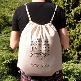 Worek na plecy - W tym kraju, trzyma mnie tylko grawitacja